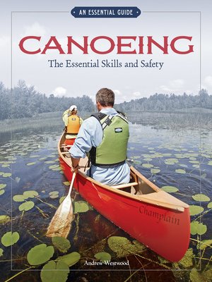 cover image of Canoeing the Essential Skills & Safety